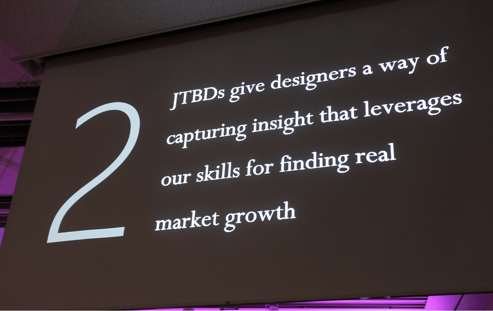 2. JTBDはデザイナーにインサイトを捉える方法を与え、マーケットグロースを見定める能力を加速させる